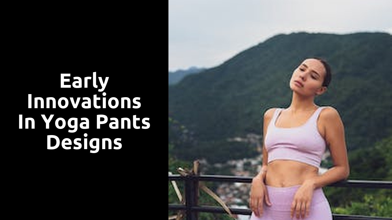 Early Innovations in Yoga Pants Designs