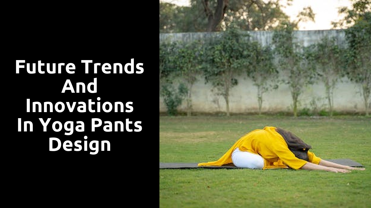 Future Trends and Innovations in Yoga Pants Design
