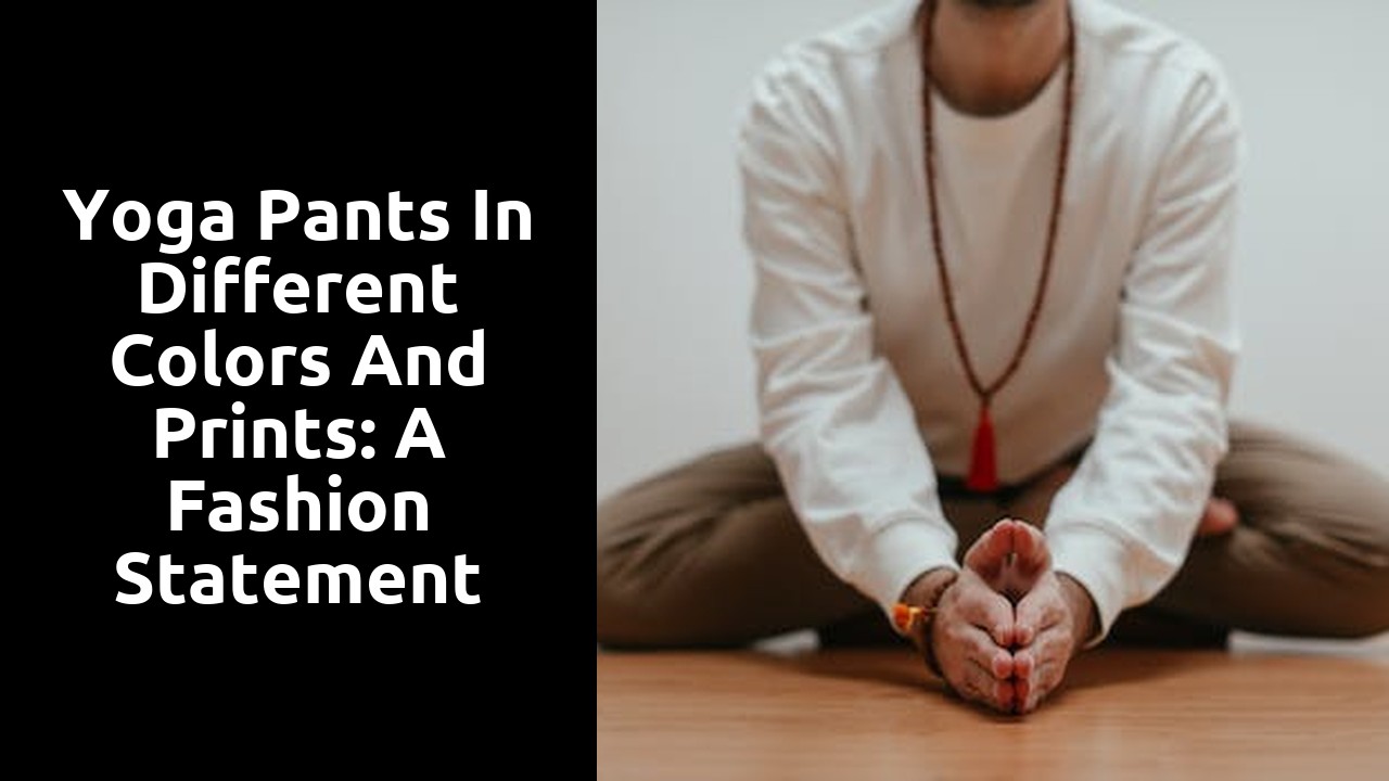 Yoga Pants in Different Colors and Prints: A Fashion Statement