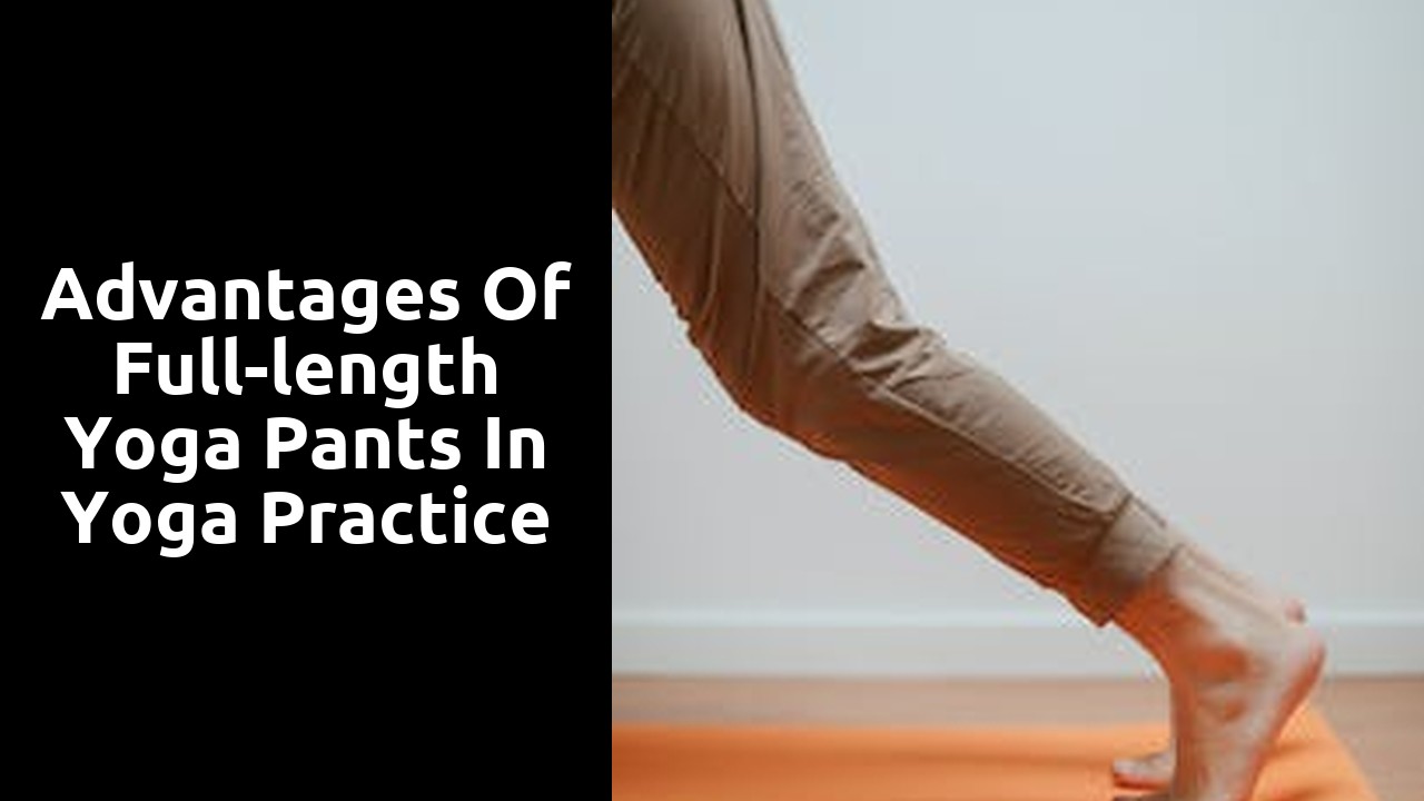 Advantages of Full-length Yoga Pants in Yoga Practice